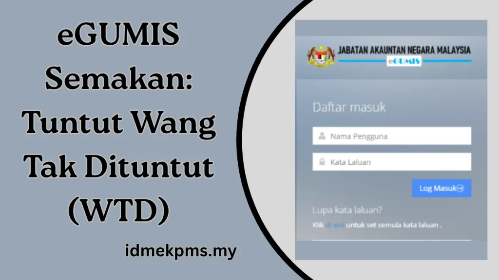 eGUMIS Semakan Log Masuk, Daftar & Tuntut Wang Tak Dituntut (WTD)